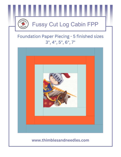Fussy Cut Log Cabin Foundation Paper Piecing (FPP) Pattern