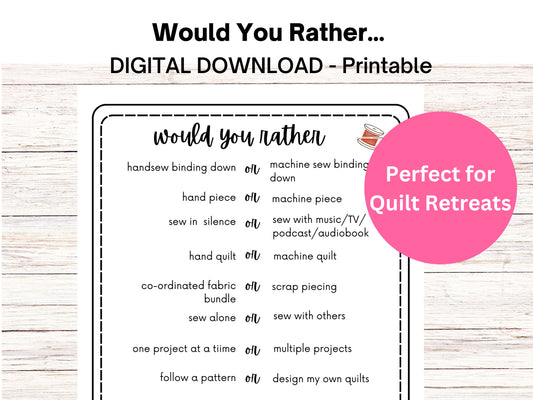 Would You Rather... Quilt Meeting Ice Breaker Printable Digital Download Quilt Retreat