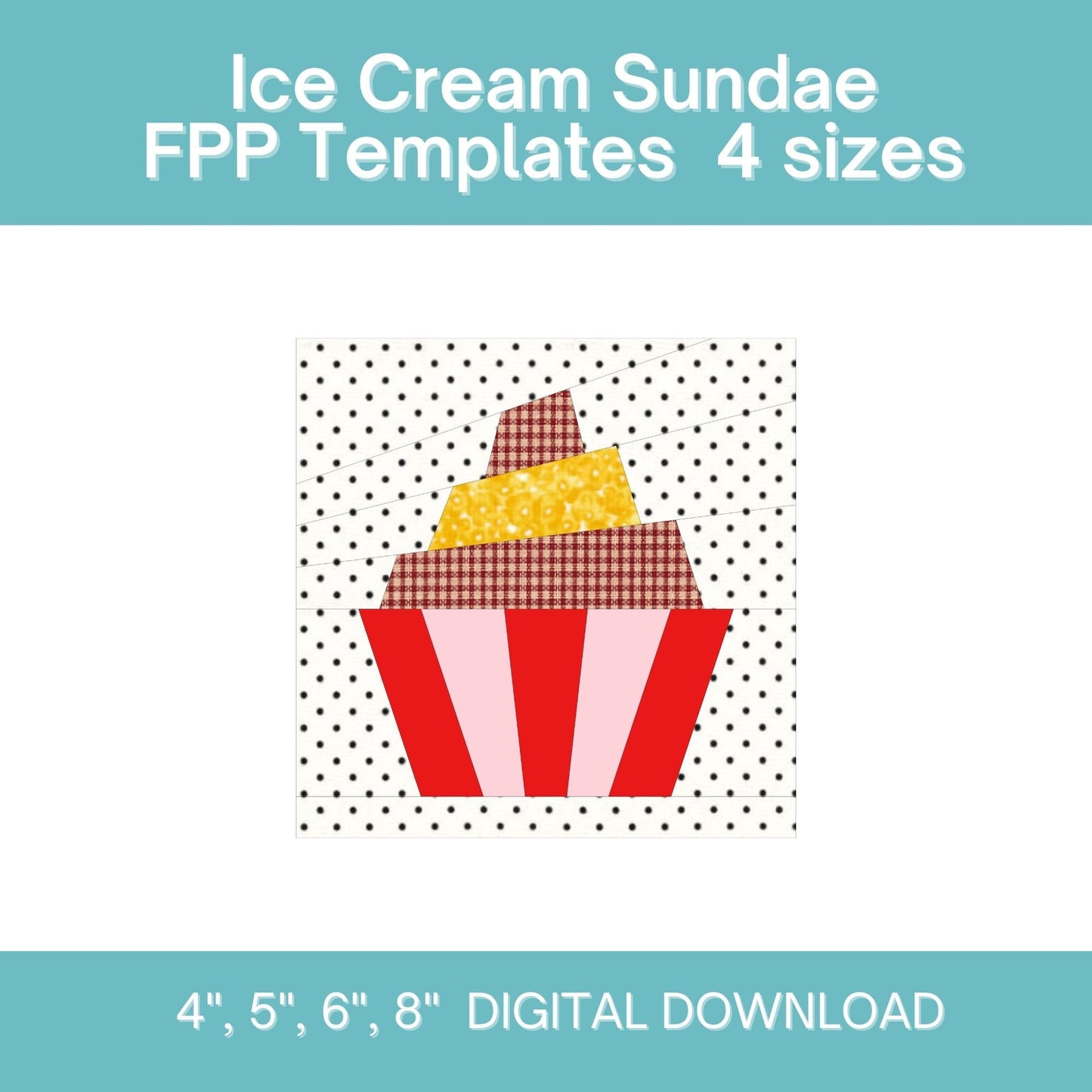 Ice Cream Sundae FPP Foundation Paper Piecing quilt block pattern Digital Download