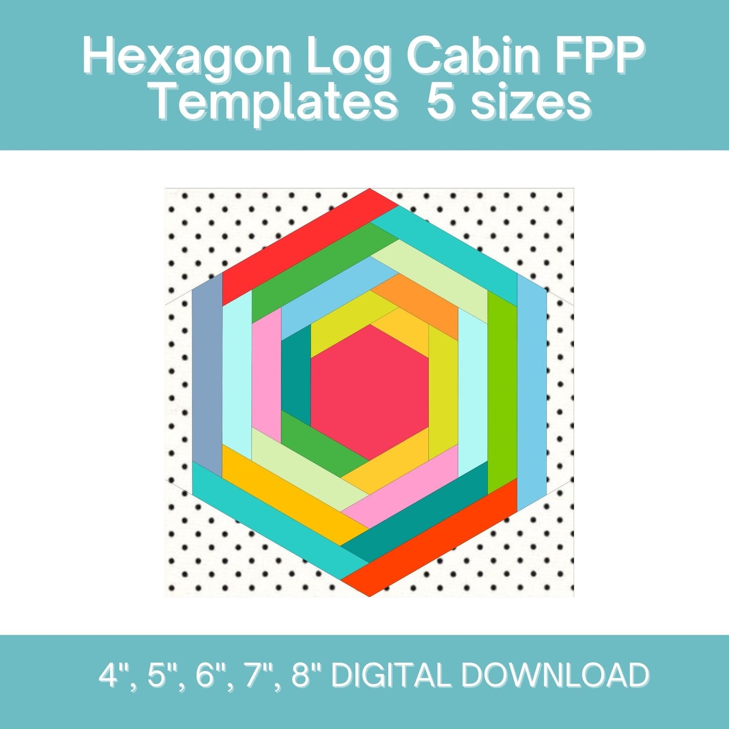 Hexagon Log Cabin FPP Foundation Paper Piecing quilt block pattern Digital Download